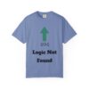 404 Logic Not Found Unisex Garment-Dyed T-Shirt