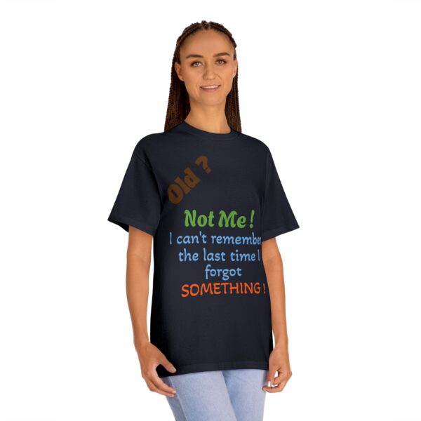 Funny Quote Unisex Classic Tee, Humorous Gift Shirt, Birthday Humor Tee, Casual Wear, Everyday Apparel