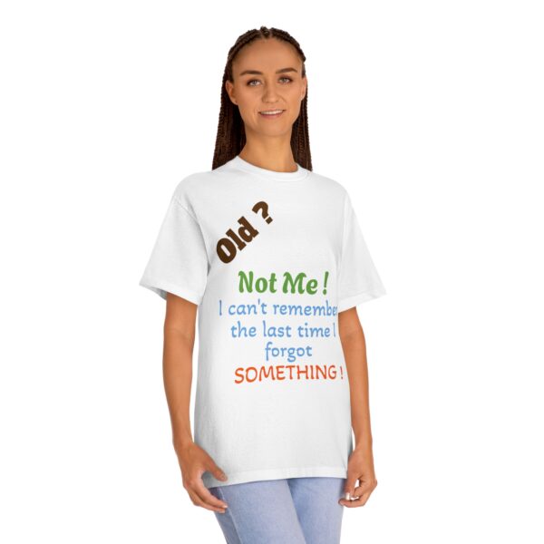 Funny Quote Unisex Classic Tee, Humorous Gift Shirt, Birthday Humor Tee, Casual Wear, Everyday Apparel