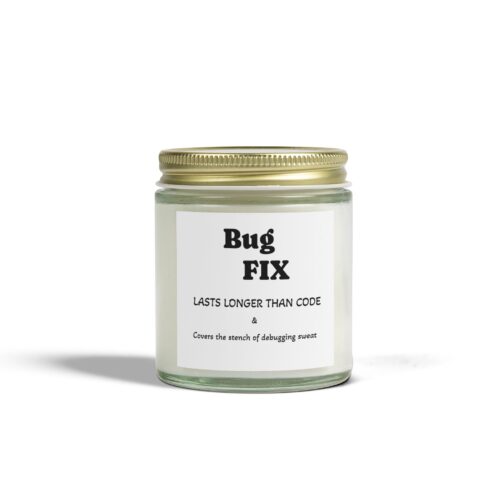 Bug FIX Scented Candle - Coconut Apricot Wax (4oz, 9oz) - Perfect for Programmers & Tech Lovers