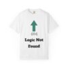 404 Logic Not Found Unisex Garment-Dyed T-Shirt