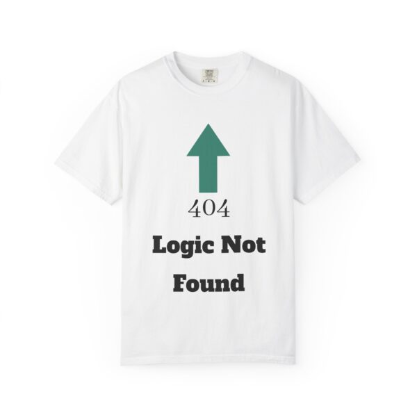 404 Logic Not Found Unisex Garment-Dyed T-Shirt