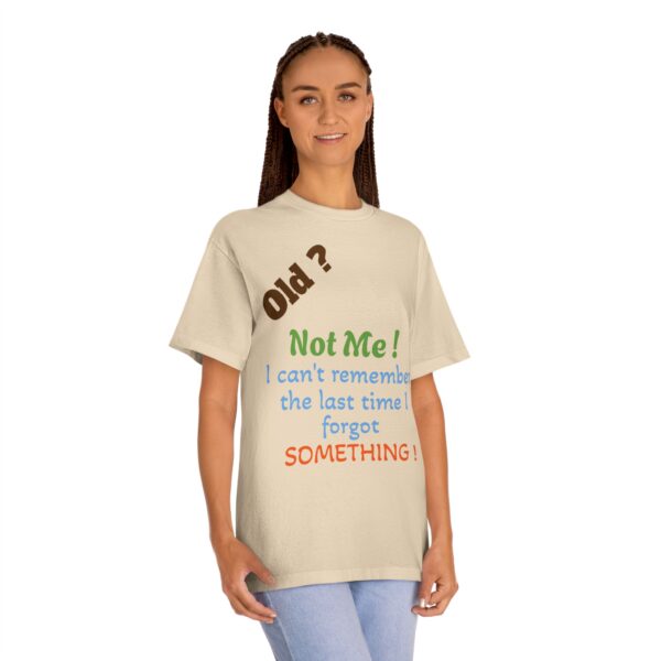 Funny Quote Unisex Classic Tee, Humorous Gift Shirt, Birthday Humor Tee, Casual Wear, Everyday Apparel