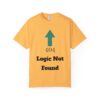 404 Logic Not Found Unisex Garment-Dyed T-Shirt